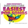 John Thompson's Piano Course: Easiest Pop Songs
