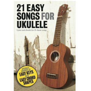 21 Easy Songs for Ukulele