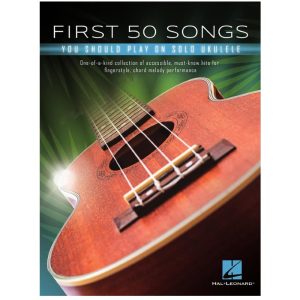 First 50 Songs You Should Play on Solo Ukulele