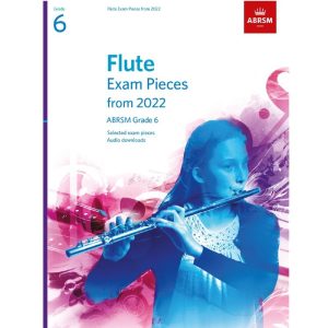 Flute Exam Pieces from 2022, ABRSM Grade 6