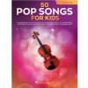 50 Pop Songs for Kids Violin