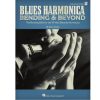 Blues Harmonica - Bending and Beyond