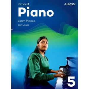 Piano Exam Pieces 2027 & 2028 Abrsm Grade 5